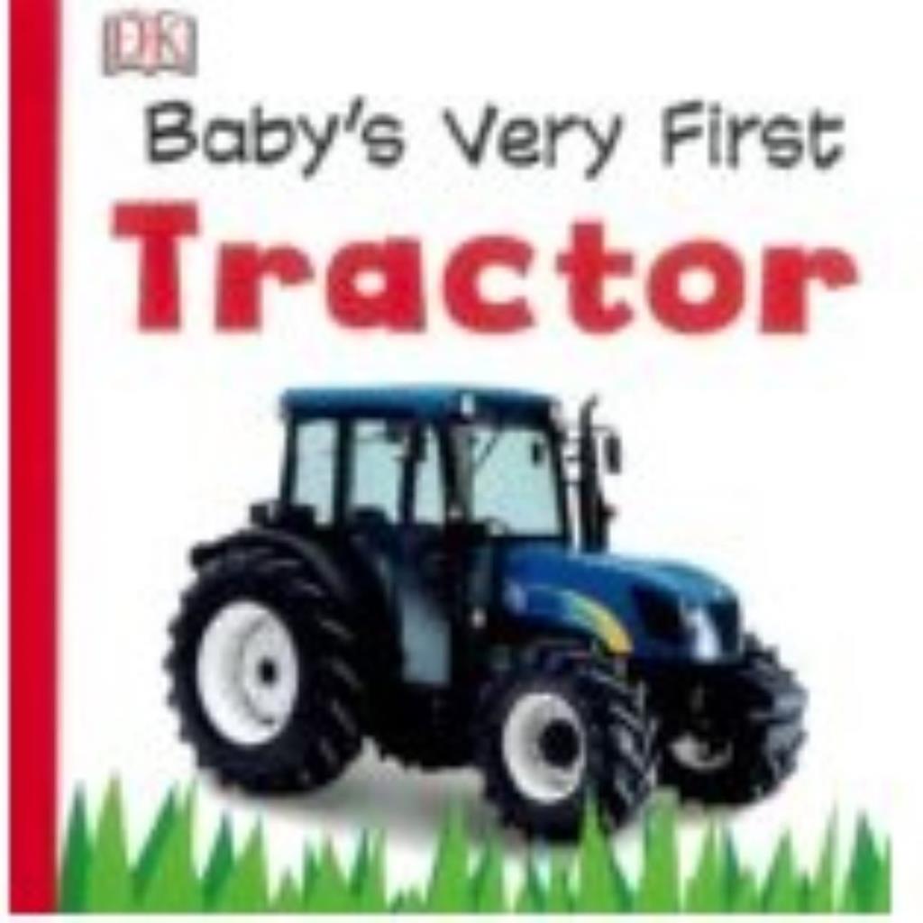 Baby’s Very First Tractor Board Book