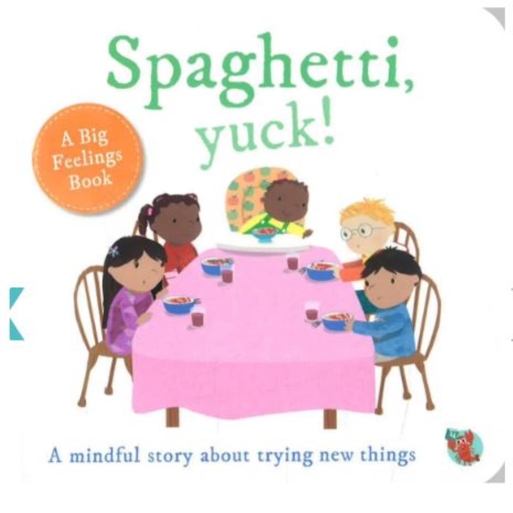 Spaghetti, Yuck! – A Big Feelings Book