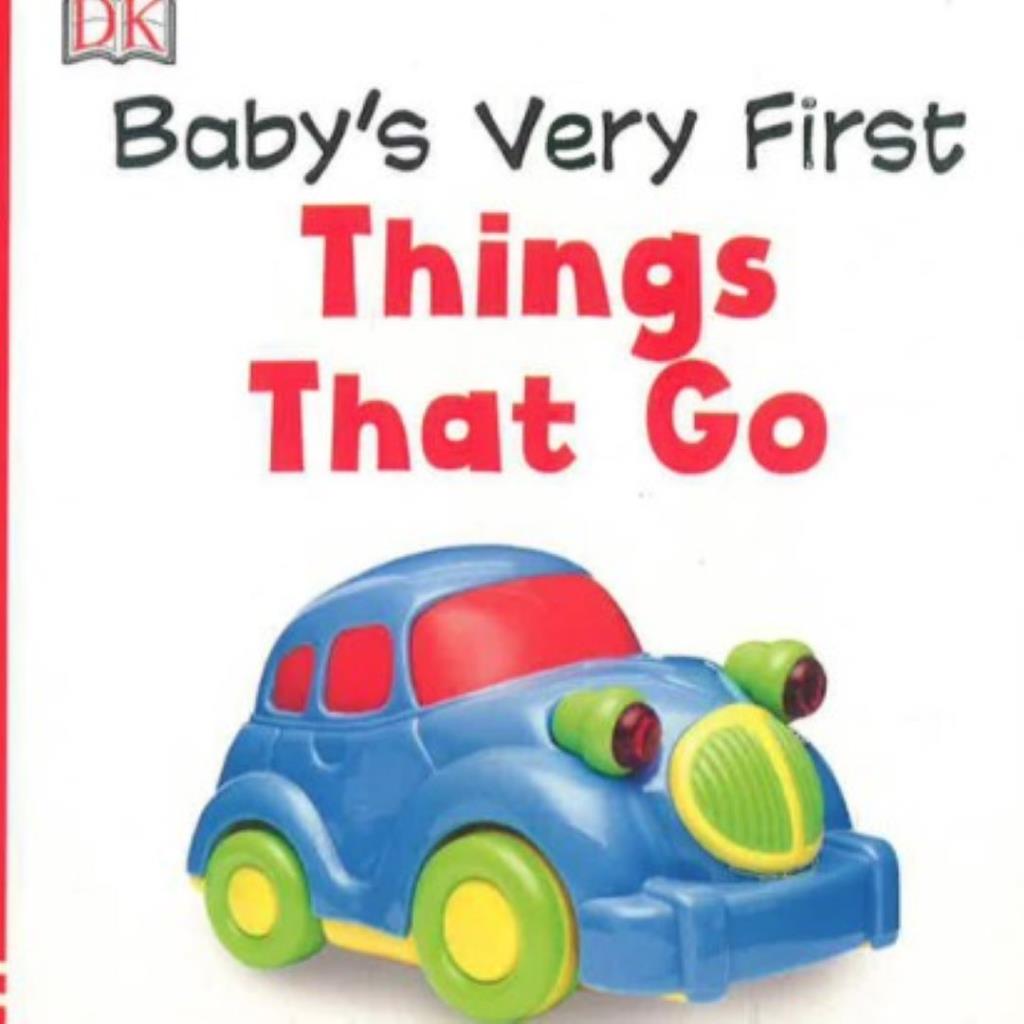 Baby’s Very First Things That Go – Board Book